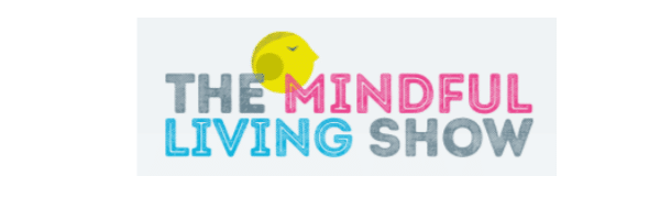 The Mindful Living Show