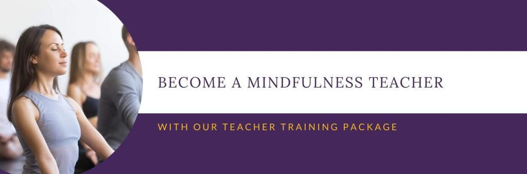 Become a Mindfulness Teacher