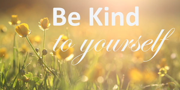 be-kind-to-yourself