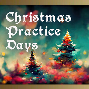 Christmas Practice Days
