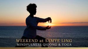 Mindfulness, Qigong & Yoga Retreat Weekend