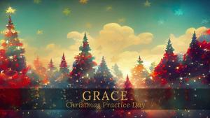 GRACE-CHRISTMAS-PRACTICE-DAY