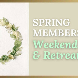spring membership weekend and retreat