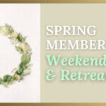 spring membership weekend and retreat