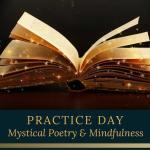 Mystical poetry and mindfulness practice day