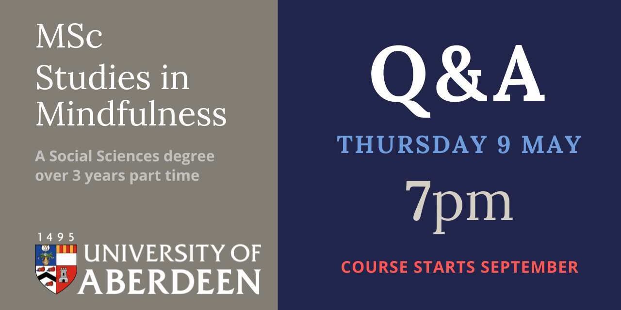 Online Q&A MSc Studies in Mindfulness Online Q&A MSc Studies in Mindfulness