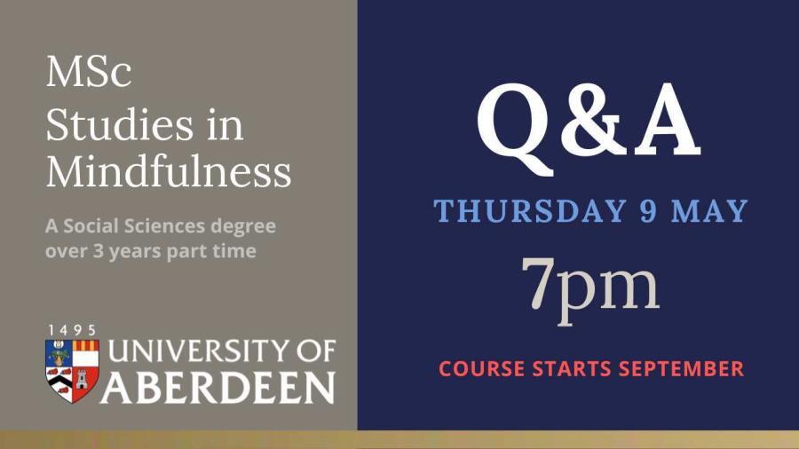 Online Q&A MSc Studies in Mindfulness Online Q&A MSc Studies in Mindfulness