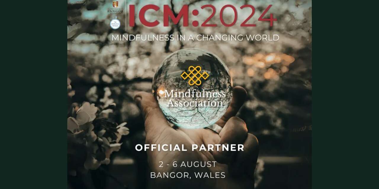 INTERNATIONAL CONFERENCE ON MINDFULNESS INTERNATIONAL CONFERENCE ON MINDFULNESS