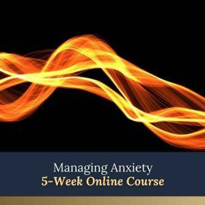 Managing Anxiety
