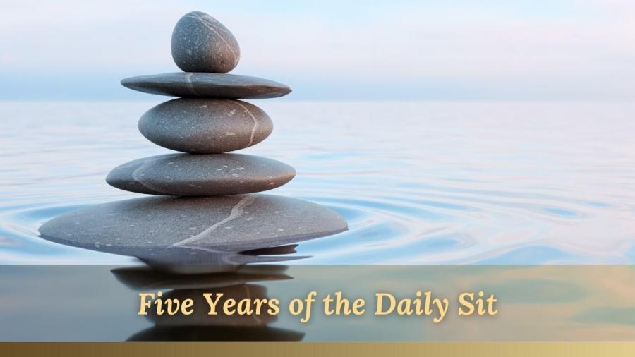 Five years of daily sit blog Five years of daily sit blog